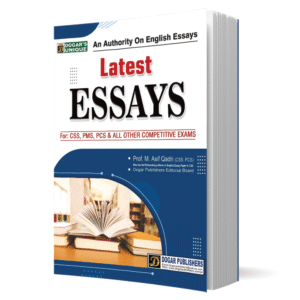 Latest Essays by Dogar Publishers (For CSS PMS & All Other Competitive Exams)